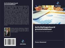 Bookcover of Activiteitsgestuurd prestatiebeheer