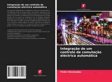 Bookcover of Integração de um controlo de comutação eléctrica automática