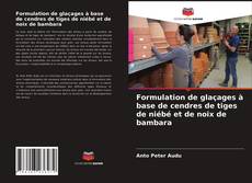 Buchcover von Formulation de glaçages à base de cendres de tiges de niébé et de noix de bambara