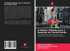 Bookcover of O Melhor Método para a Redução de Tecido Gordo