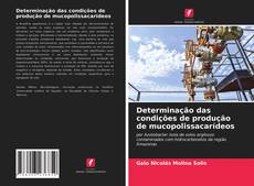 Capa do livro de Determinação das condições de produção de mucopolissacarídeos 