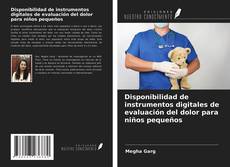 Bookcover of Disponibilidad de instrumentos digitales de evaluación del dolor para niños pequeños