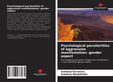 Portada del libro de Psychological peculiarities of aggression manifestation: gender aspect