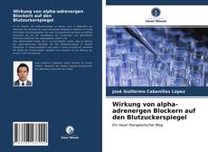 Bookcover of Wirkung von alpha-adrenergen Blockern auf den Blutzuckerspiegel