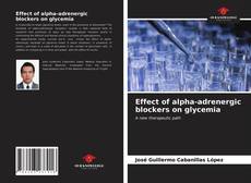 Effect of alpha-adrenergic blockers on glycemia的封面