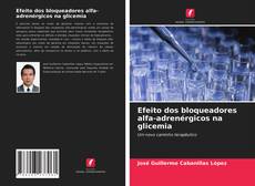 Bookcover of Efeito dos bloqueadores alfa-adrenérgicos na glicemia