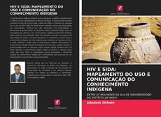 Capa do livro de HIV E SIDA: MAPEAMENTO DO USO E COMUNICAÇÃO DO CONHECIMENTO INDÍGENA 