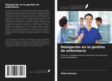 Bookcover of Delegación en la gestión de enfermería