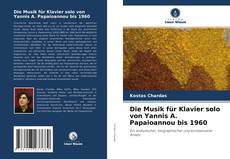 Buchcover von Die Musik für Klavier solo von Yannis A. Papaioannou bis 1960