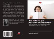 Bookcover of Les histoires que racontent les anthologies