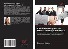 Bookcover of Cywilnoprawny status stowarzyszeń publicznych