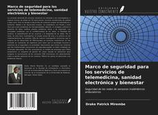 Обложка Marco de seguridad para los servicios de telemedicina, sanidad electrónica y bienestar