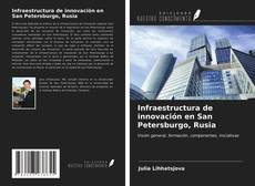 Bookcover of Infraestructura de innovación en San Petersburgo, Rusia