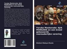 Обложка Yoruba Maskerade: AJIA MONGARA en een breed gebaseerde voorouderlijke verering