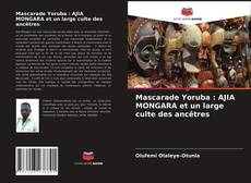 Couverture de Mascarade Yoruba : AJIA MONGARA et un large culte des ancêtres