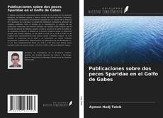 Bookcover of Publicaciones sobre dos peces Sparidae en el Golfo de Gabes