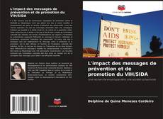 L'impact des messages de prévention et de promotion du VIH/SIDA kitap kapağı