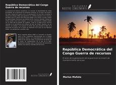 Capa do livro de República Democrática del Congo Guerra de recursos 