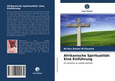 Couverture de Afrikanische Spiritualität: Eine Einführung
