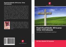 Espiritualidade Africana: Uma Introdução的封面