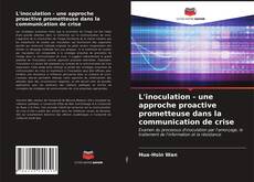 Portada del libro de L'inoculation - une approche proactive prometteuse dans la communication de crise