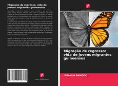 Portada del libro de Migração de regresso: vida de jovens migrantes guineenses