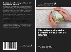 Bookcover of Educación ambiental y sanitaria en el jardín de infancia