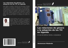 Borítókép a  Las relaciones de género y la adopción de las TIC en Uganda - hoz