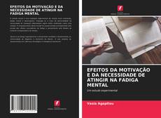 Portada del libro de EFEITOS DA MOTIVAÇÃO E DA NECESSIDADE DE ATINGIR NA FADIGA MENTAL