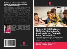 Portada del libro de Teoria da Inteligência Múltipla: Redução da Ansiedade em Salas de Aula Estrangeiras