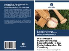 Copertina di Die taktische Durchführung des Baseballspiels in den Kinderkategorien. Ein Vorschlag