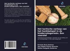 Copertina di Het tactische verloop van het honkbalspel in de kindercategorieën. Een voorstel