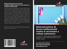 Determinazione di alcuni isoflavonoidi contro il carcinoma a cellule mammarie的封面