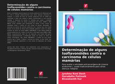 Couverture de Determinação de alguns Isoflavonóides contra o carcinoma de células mamárias