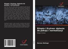 Couverture de Etiopia i Erytrea: dążenie do pokoju i normalizacji