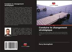 Buchcover von Conduire le changement stratégique