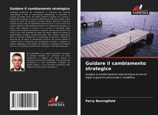 Capa do livro de Guidare il cambiamento strategico 