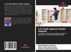 Portada del libro de Larvicide against Aedes aegypti