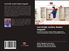 Bookcover of Larvicide contre Aedes aegypti