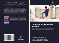 Larvicide tegen Aedes aegypti的封面