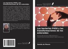 Bookcover of Las bacterias P450 y las transformaciones de los esteroides