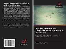 Buchcover von Analiza elementów kafkowskich w wybranych historiach