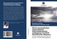 Copertina di Nicht-menschliches-menschliches Gehirn&Humanes endogenes Covid19 Genomische Sequenz