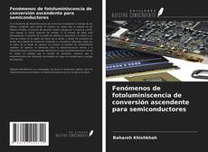Обложка Fenómenos de fotoluminiscencia de conversión ascendente para semiconductores