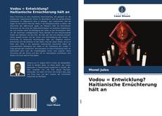 Bookcover of Vodou = Entwicklung? Haitianische Ernüchterung hält an