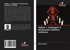 Portada del libro de Vodou = Sviluppo? Il disincanto haitiano continua