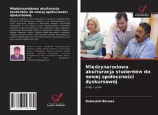 Bookcover of Międzynarodowa akulturacja studentów do nowej społeczności dyskursowej