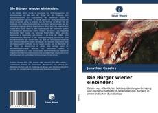 Bookcover of Die Bürger wieder einbinden: