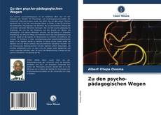 Couverture de Zu den psycho-pädagogischen Wegen