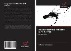 Rozpuszczenie filozofii: E.M. Cioran的封面